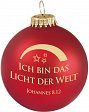 Christbaumkugel, Weihnachtskugel "Ich bin das Licht der Welt", einzeln