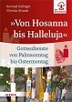Von Hosanna bis Halleluja