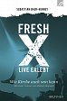 Fresh X - live erlebt - Wie Kirche auch sein kann