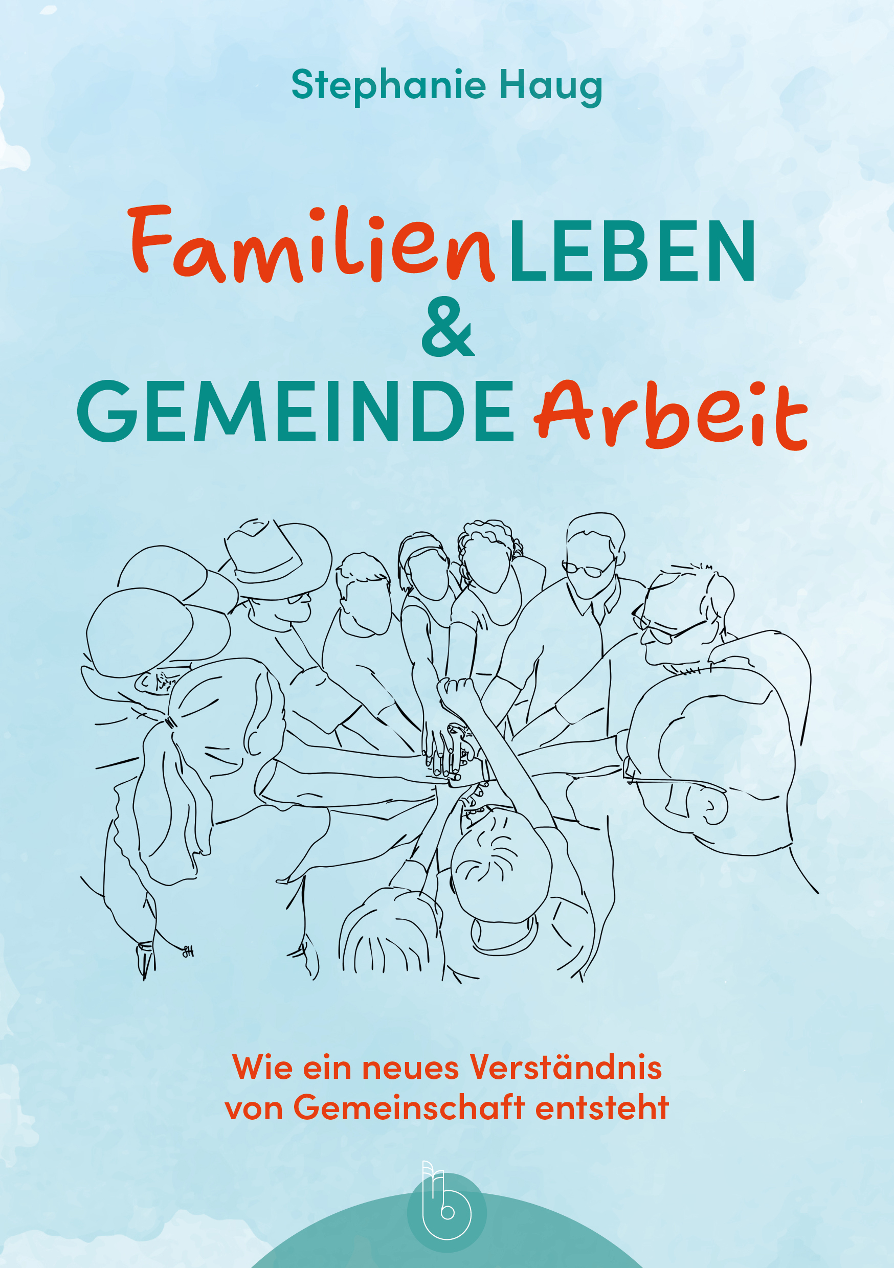 Familien Leben & Gemeinde Arbeit