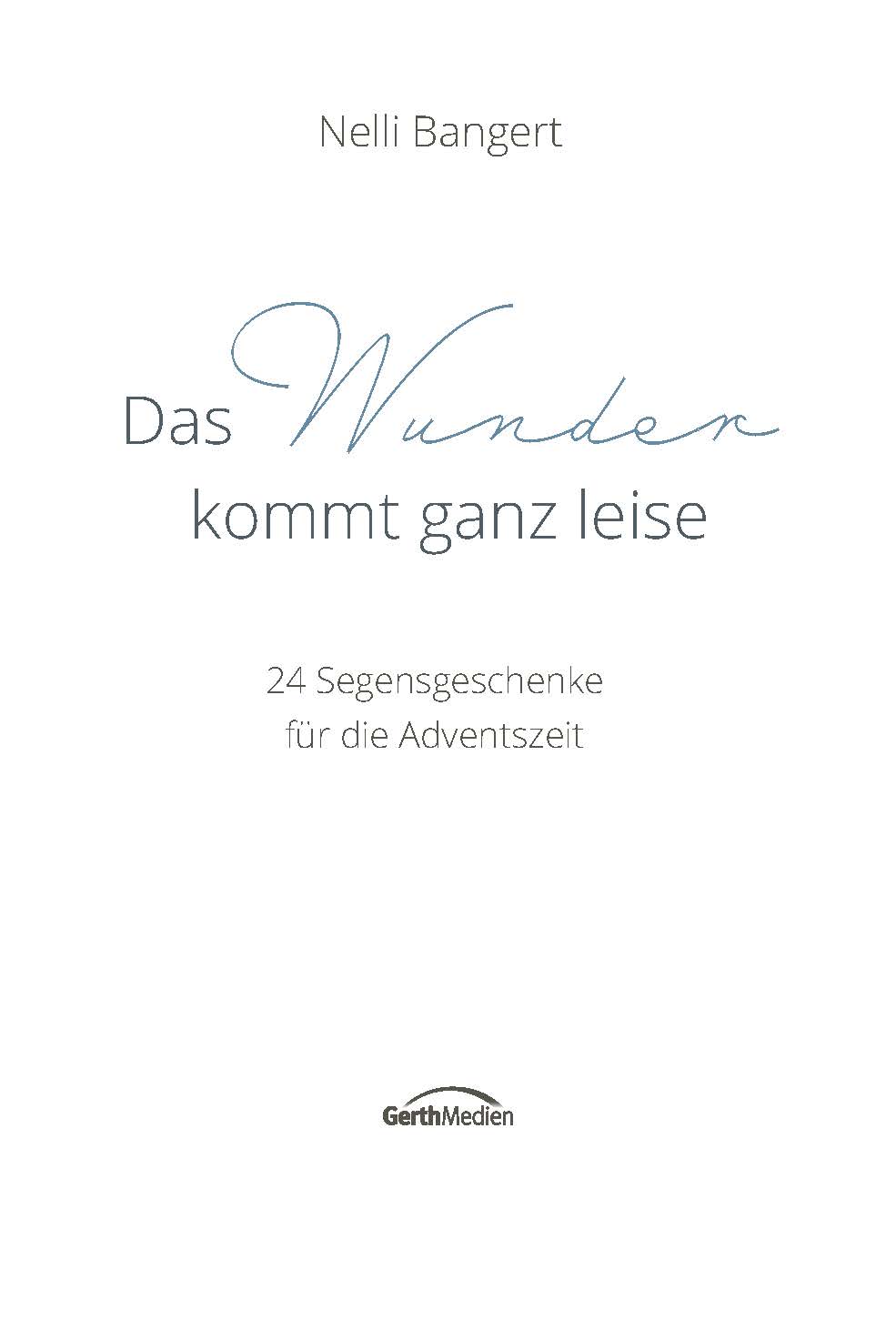 Das Wunder kommt ganz leise