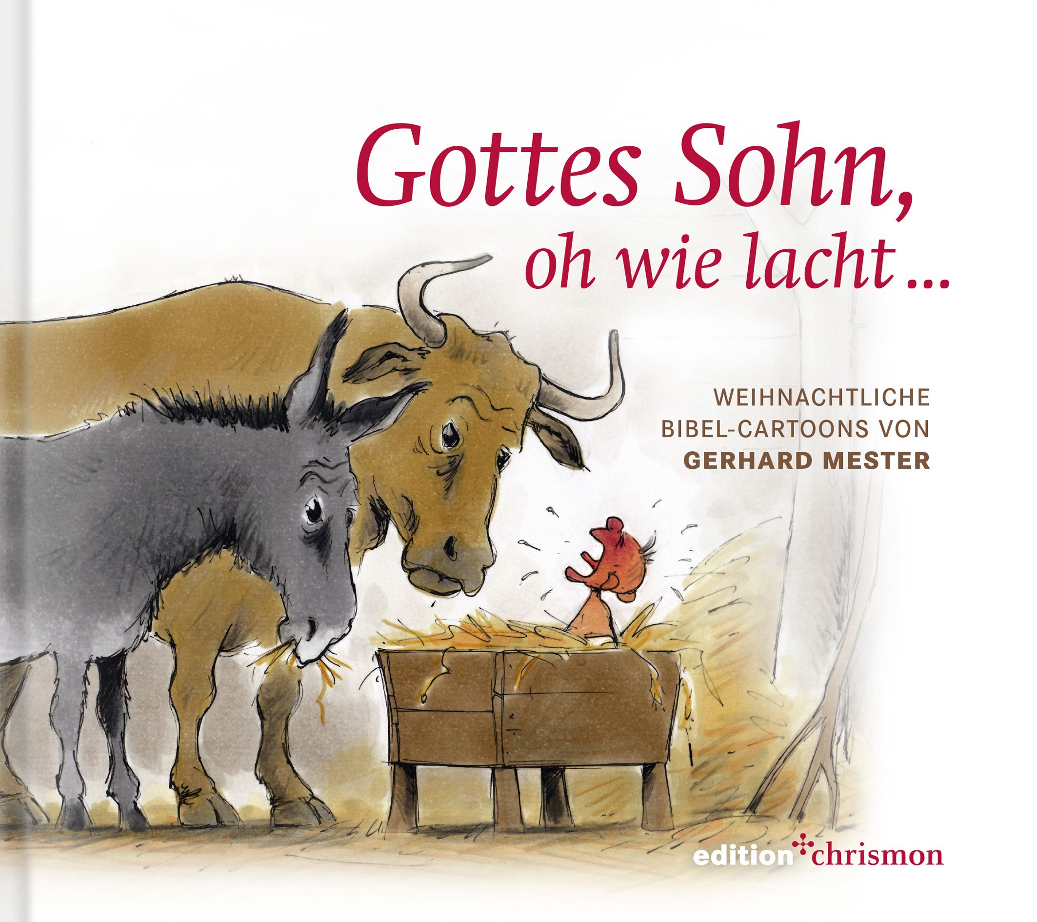 Gottes Sohn, oh wie lacht.....