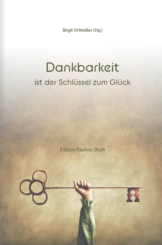 Dankbarkeit ist der Schlüssel zum Glück