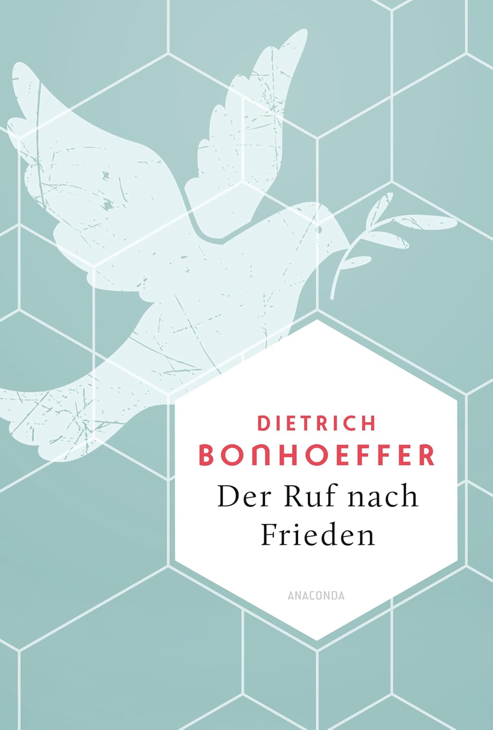 Der Ruf nach Frieden - Bonhoeffer