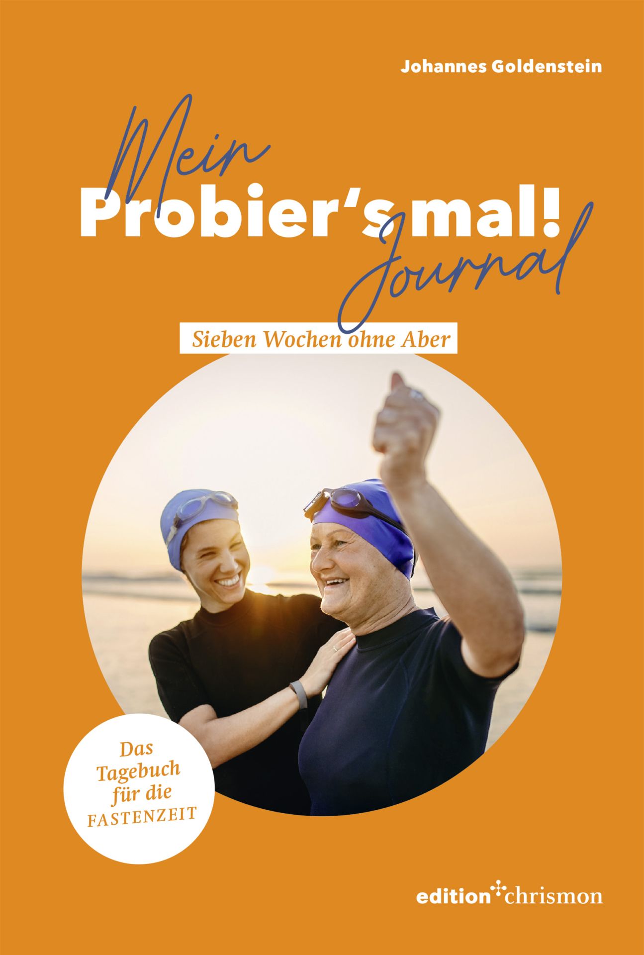 7 Wochen ohne 2027 - Probiers mal! Journal