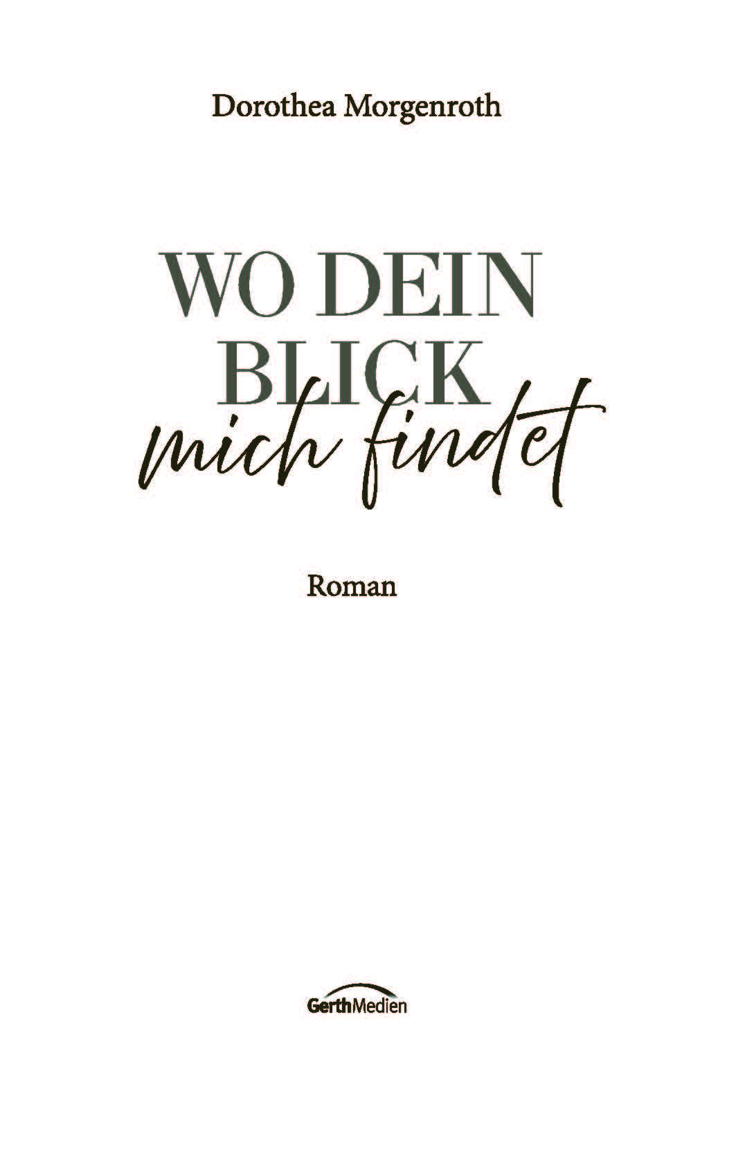 Wo dein Blick mich findet