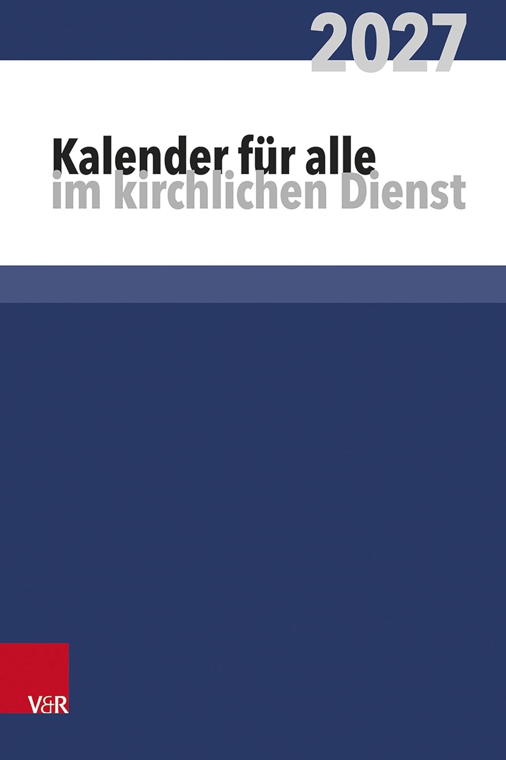 Kalender für alle im kirchl. Dienst 2027