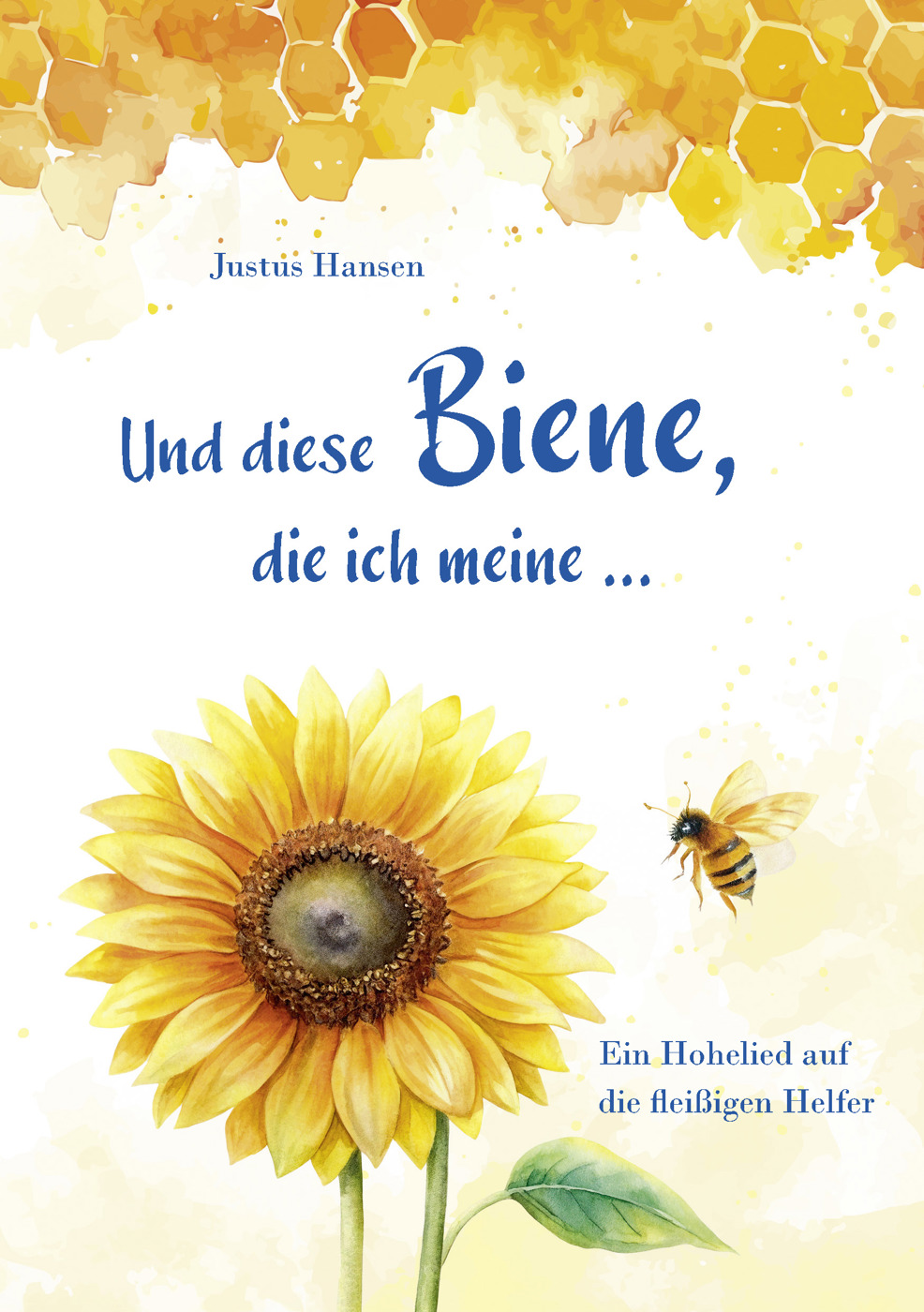 Und diese Biene, die ich meine....
