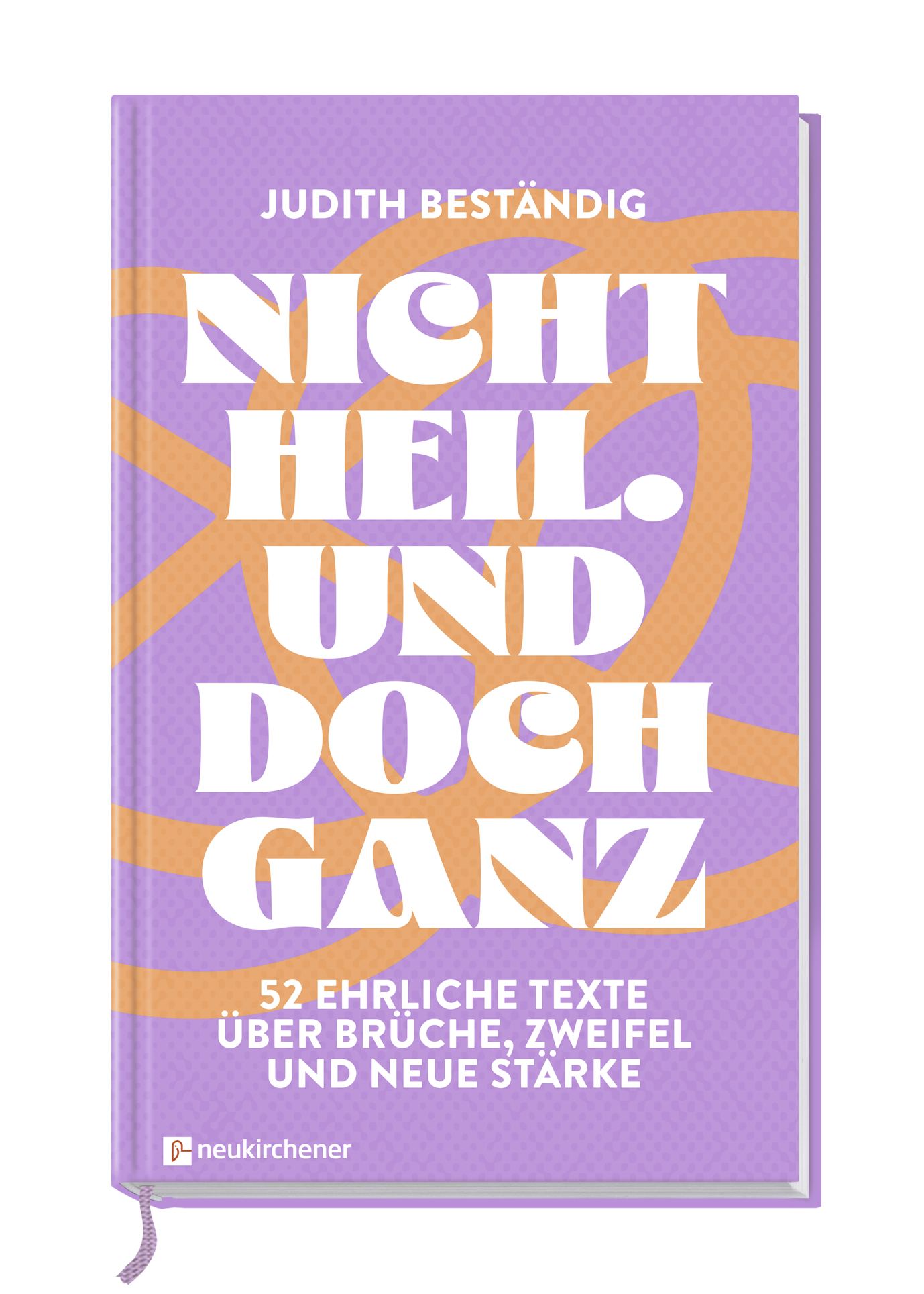 Nicht heil und doch ganz