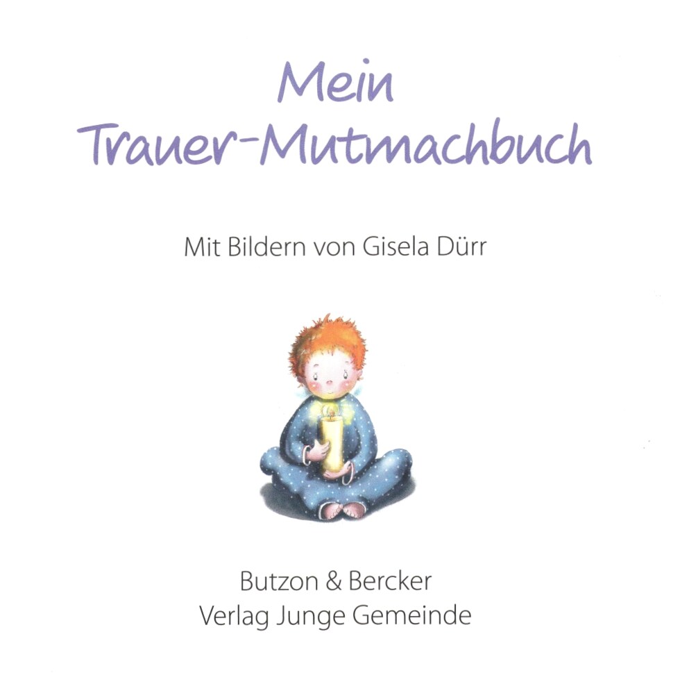 Mein Trauer-Mutmachbuch